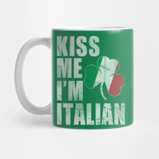 Irish Kiss Me I'm Italian St Patrick's Day Mug